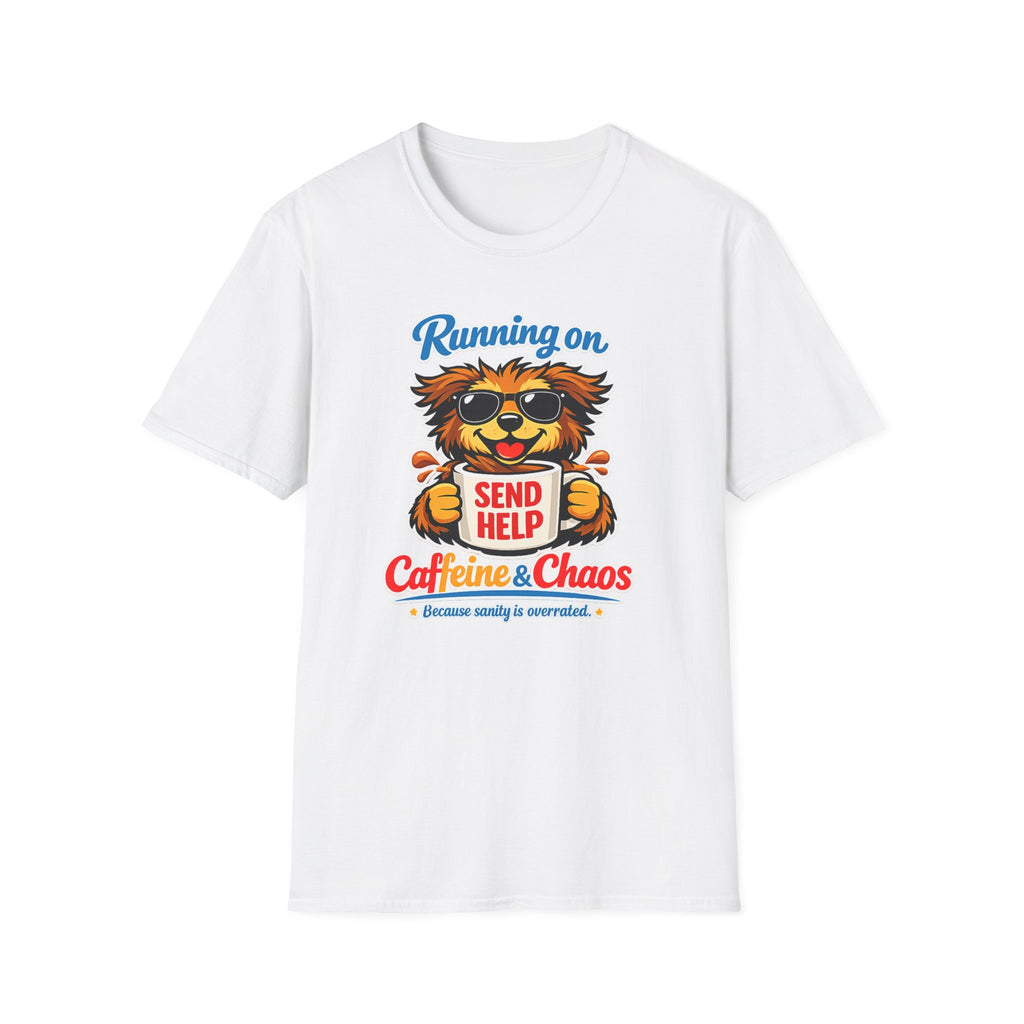 Running On Caffeine & Chaos T-Shirt — Funny 'Send Help' Dog Coffee Tee